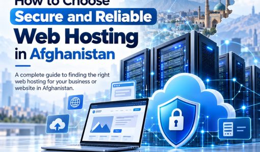 Secure and reliable web hosting in Afghanistan for business websites